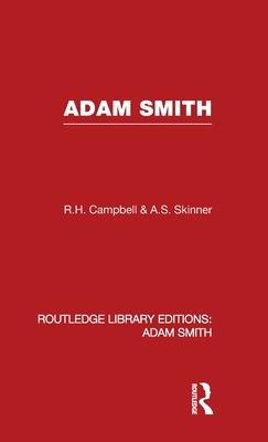 Adam Smith - Campbell, R H, and Skinner, A S
