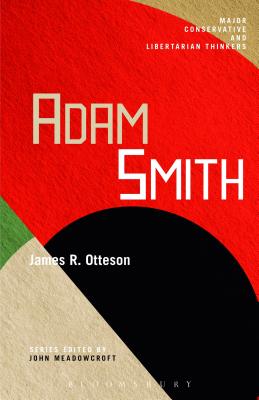 Adam Smith - Otteson, James R, and Meadowcroft, John (Editor)