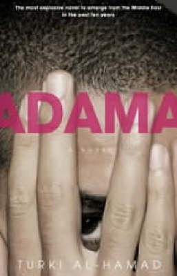 Adama: A Novel - Al-Hamad, Turki, and Bray, Robin (Translated by)