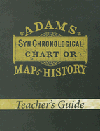 Adams Synchronological Chart or Map of History (Teacher's Guide)