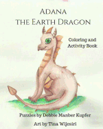 Adana the Earth Dragon - Coloring and Activity Book