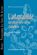 Adaptability: Responding Effectively to Change (French Canadian) - Calarco, Allan, and Gurvis, Joan