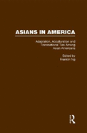 Adaptation, Acculturation and Transnational Ties Among Asian Americans