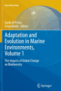 Adaptation and Evolution in Marine Environments, Volume 1: The Impacts of Global Change on Biodiversity - Di Prisco, Guido (Editor), and Verde, Cinzia (Editor)