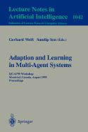 Adaptation and Learning in Multi-Agent Systems: IJCAI' 95 Workshop, Montreal, Canada, August 21, 1995. Proceedings. - Wei, Gerhard (Editor), and Sen, Sandip (Editor)