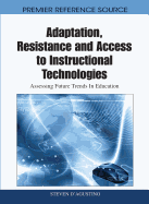 Adaptation, Resistance and Access to Instructional Technologies: Assessing Future Trends in Education