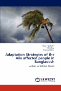 Adaptation Strategies of the Aila Affected People in Bangladesh