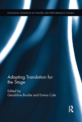 Adapting Translation for the Stage - Brodie, Geraldine, and Cole, Emma