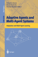 Adaptive Agents and Multi-Agent Systems: Adaptation and Multi-Agent Learning