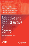 Adaptive and Robust Active Vibration Control: Methodology and Tests
