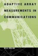 Adaptive Array Measurements in Communications - Halim, M A