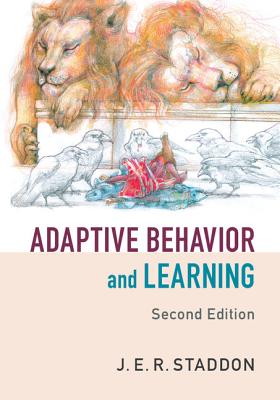 Adaptive Behavior and Learning - Staddon, J E R