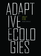 Adaptive Ecologies: Correlated Systems of Living