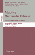 Adaptive Multimedia Retrieval. Context, Exploration and Fusion: 8th International Workshop, AMR 2010, Linz, Austria, August 17-18, 2010. Revised Selected Papers