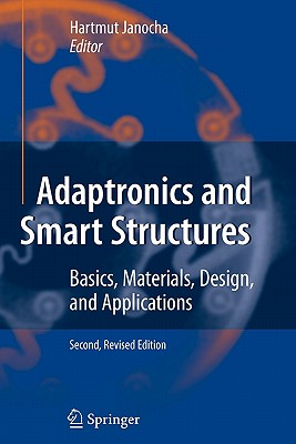 Adaptronics and Smart Structures: Basics, Materials, Design, and Applications - Janocha, Hartmut (Editor)