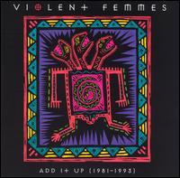 Add It Up (1981-1993) - Violent Femmes
