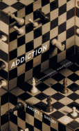 Addiction: A Philosophical Perspective