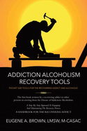 Addiction Alcoholism Tools for Recovery