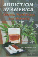 Addiction in America: Society, Psychology, and Heredity - Walker, Ida