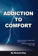 Addiction to Comfort: America Will Cease to Be Great When It Ceases to Be Good