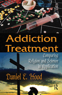 Addiction Treatment: Comparing Religion and Science in Application