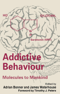 Addictive Behaviour: Molecules to Mankind: Perspectives on the Nature of Addiction