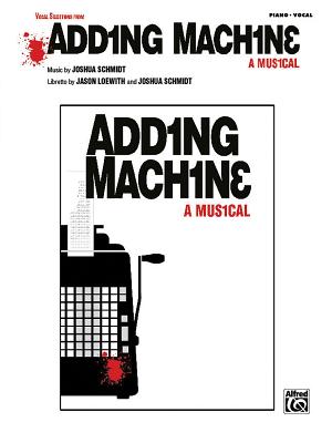 Adding Machine: A Musical - Schmidt, Joshua (Composer)