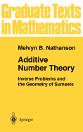 Additive Number Theory: Inverse Problems and the Geometry of Sumsets