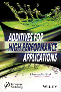 Additives for High Performance Applications: Chemistry and Applications