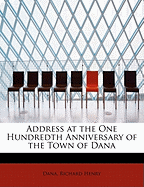 Address at the One Hundredth Anniversary of the Town of Dana