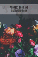 Address Book and Password Book: Contact Address Book Alphabetical Organizer Logbook Record Name Phone Numbers Email Birthday Website Password Logins Information Journal Notebook