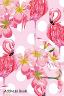 Address Book: For Contacts, Addresses, Phone, Email, Note, Emergency Contacts, Alphabetical Index with Flamingo Watercolor Floral Leaves