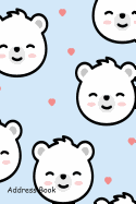 Address Book: For Contacts, Addresses, Phone Numbers, Email, Note, Alphabetical Index with Cute Polar Bear Face Cartoon