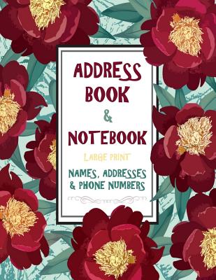 Address Book & Notebook Large Print - Names Addresses & Phone Numbers: Big Alphabetical Organizer - Email Addresses - Space for Birthdays and Notebook - 120 Pages - Factory, Creative Journals