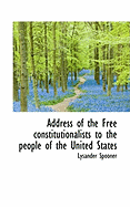 Address of the Free Constitutionalists to the People of the United States