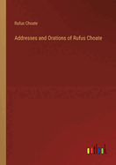 Addresses and Orations of Rufus Choate