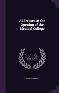 Addresses at the Opening of the Medical College