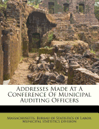 Addresses Made at a Conference of Municipal Auditing Officers