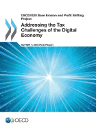 Addressing the Tax Challenges of the Digital Economy: Action 1 - 2015 Final Report