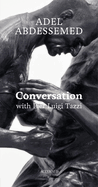 Adel Abdessemed: Conversation with Pier Luigi Tazzi