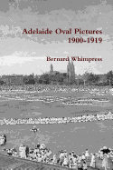 Adelaide Oval Pictures 1900-1919
