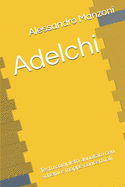 Adelchi: Testo completo annotato con schemi e mappe concettuali