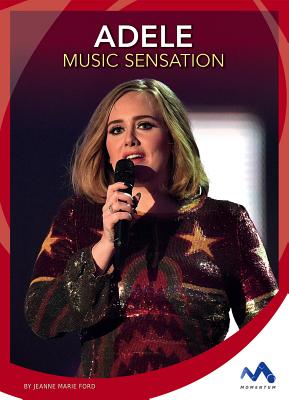 Adele: Music Sensation - Ford, Jeanne Marie