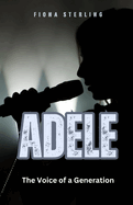 Adele: The Voice of a Generation