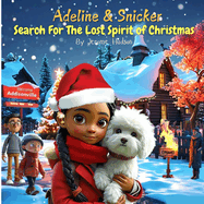 Adeline and Snicker: Search For The Lost Spirit Of Christmas