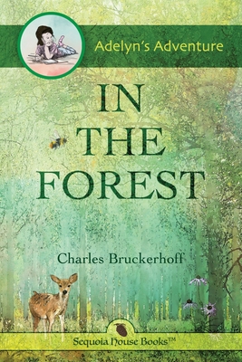 Adelyn's Adventure in the Forest - Bruckerhoff, Charles E