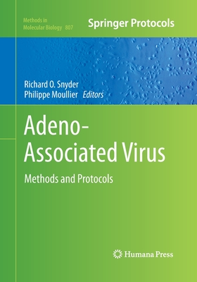 Adeno-Associated Virus: Methods and Protocols - Snyder, Richard O (Editor), and Moullier, Philippe (Editor)