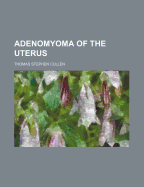Adenomyoma of the Uterus