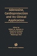 Adenosine, Cardioprotection and Its Clinical Application