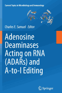 Adenosine Deaminases Acting on RNA (ADARs) and A-to-I Editing